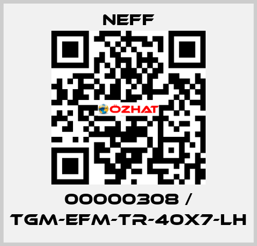 00000308 / TGM-EFM-Tr-40x7-LH Neff