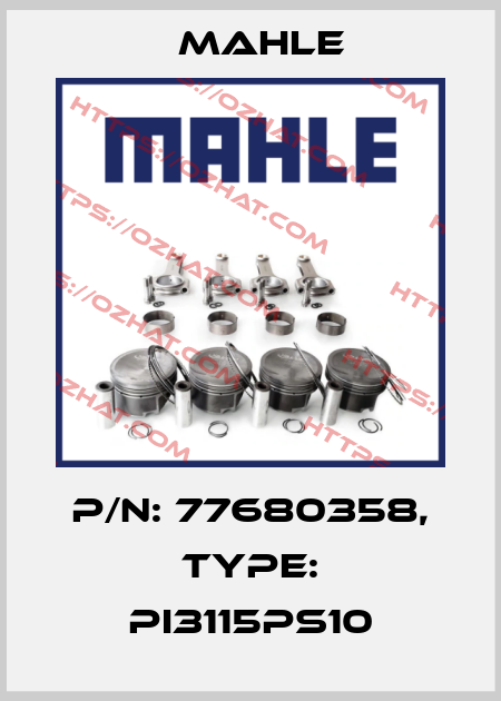 P/N: 77680358, Type: PI3115PS10 MAHLE