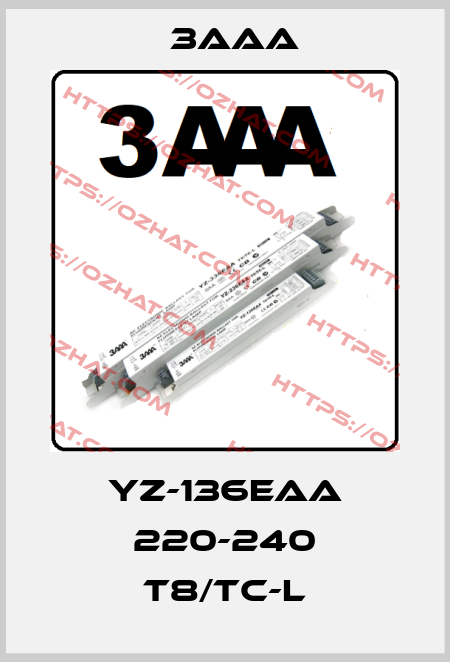 YZ-136EAA 220-240 T8/TC-L 3AAA