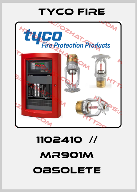 1102410  //  MR901M  obsolete  Tyco Fire