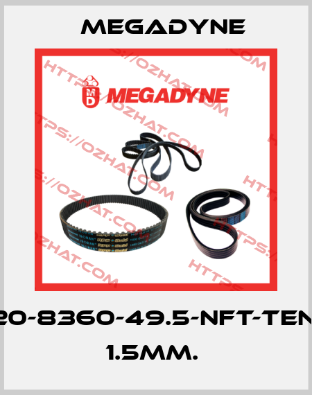 AT20-8360-49.5-NFT-TENAX 1.5MM.  Megadyne