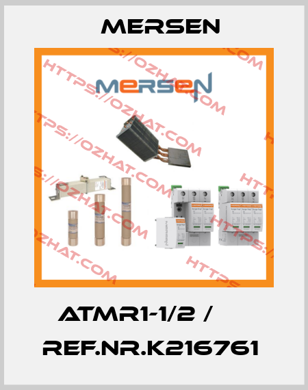 ATMR1-1/2 /      Ref.Nr.K216761  Mersen