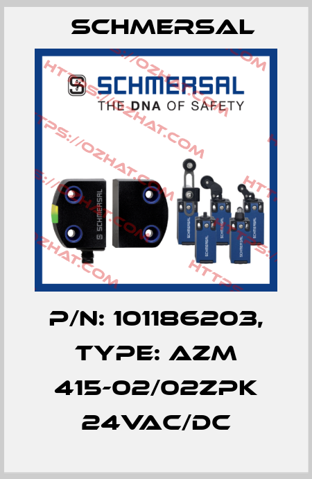 p/n: 101186203, Type: AZM 415-02/02ZPK 24VAC/DC Schmersal
