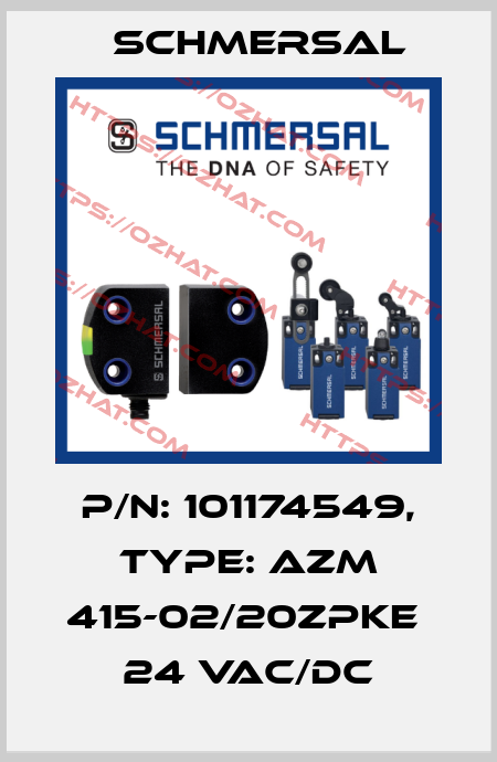 p/n: 101174549, Type: AZM 415-02/20ZPKE  24 VAC/DC Schmersal