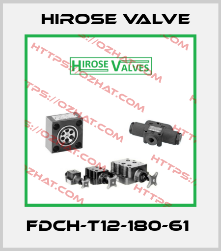 FDCH-T12-180-61  Hirose Valve
