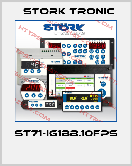 ST71-IG1BB.10FPS  Stork tronic