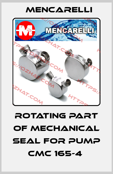 rotating part of mechanical seal for pump CMC 165-4  Mencarelli