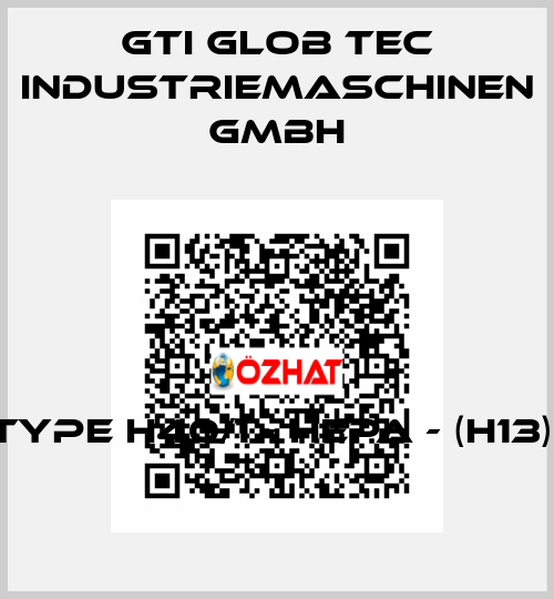 Type H40/1 - Hepa - (H13)  GTI Glob Tec Industriemaschinen GmbH