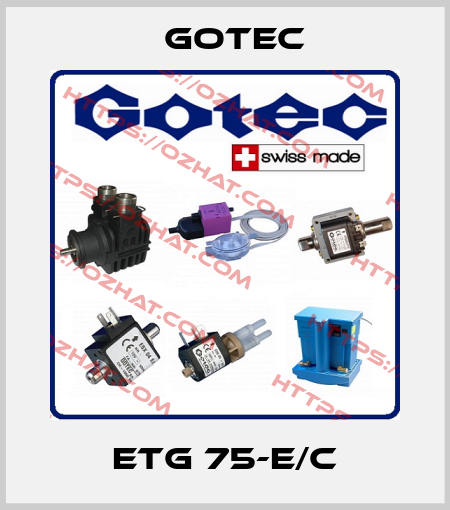 ETG 75-E/C Gotec