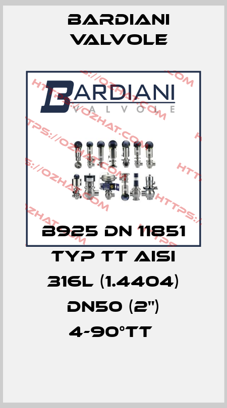 B925 DN 11851 TYP TT AISI 316L (1.4404) DN50 (2") 4-90°TT  Bardiani Valvole