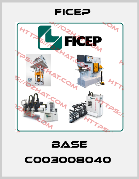 BASE C003008040  Ficep