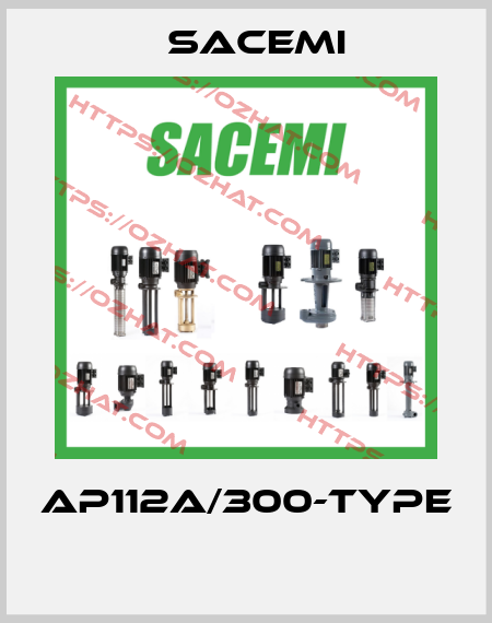 AP112A/300-TYPE  Sacemi