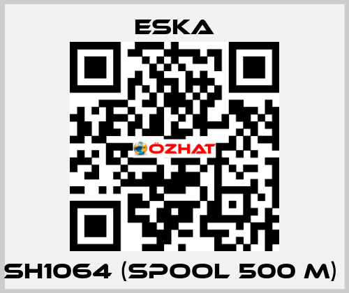 SH1064 (spool 500 m)  Eska