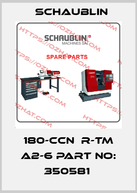 180-CCN  R-TM A2-6 Part no: 350581  Schaublin