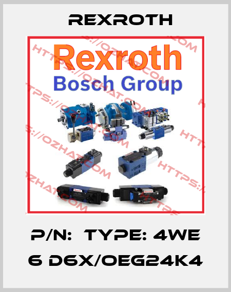 P/N:  Type: 4WE 6 D6X/OEG24K4 Rexroth