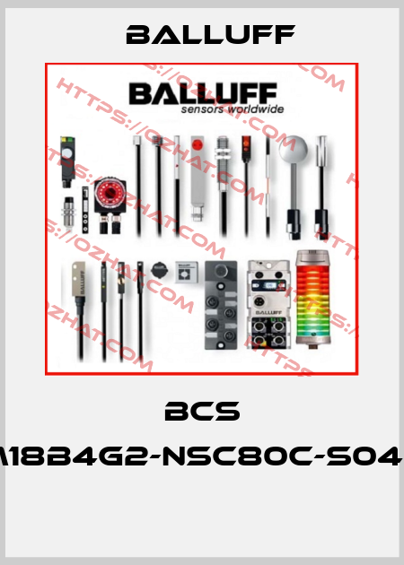 BCS M18B4G2-NSC80C-S04G  Balluff