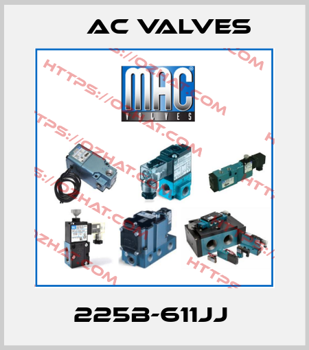 225B-611JJ  МAC Valves
