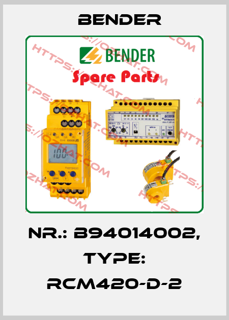 Nr.: B94014002, Type: RCM420-D-2 Bender