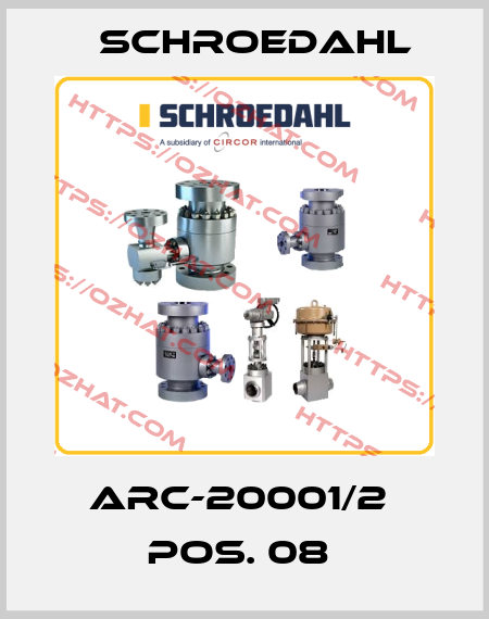 ARC-20001/2  POS. 08  Schroedahl