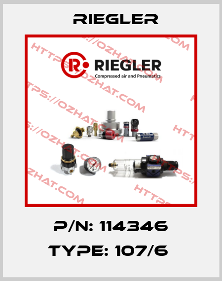 P/N: 114346 Type: 107/6  Riegler