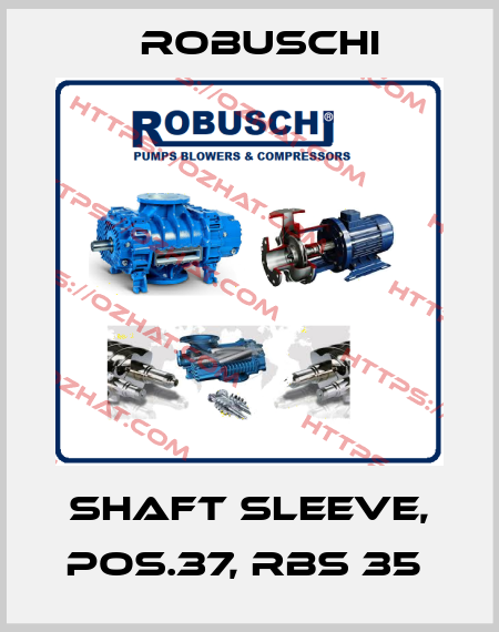 Shaft sleeve, Pos.37, RBS 35  Robuschi