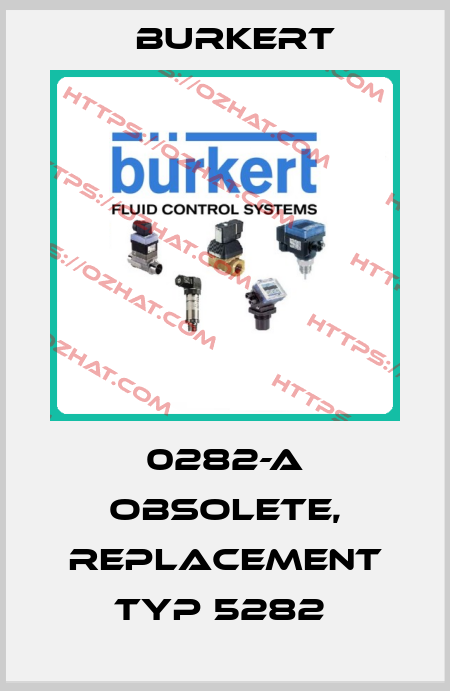 0282-A obsolete, replacement Typ 5282  Burkert