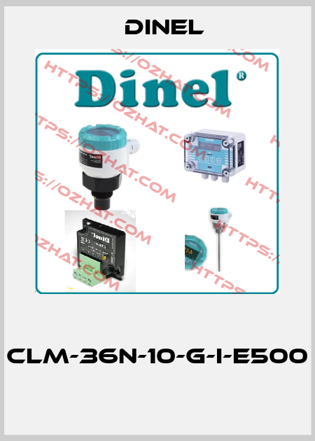  CLM-36N-10-G-I-E500  Dinel