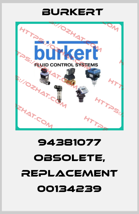 94381077 obsolete, replacement 00134239 Burkert