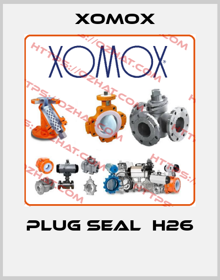 PLUG SEAL  H26  Xomox