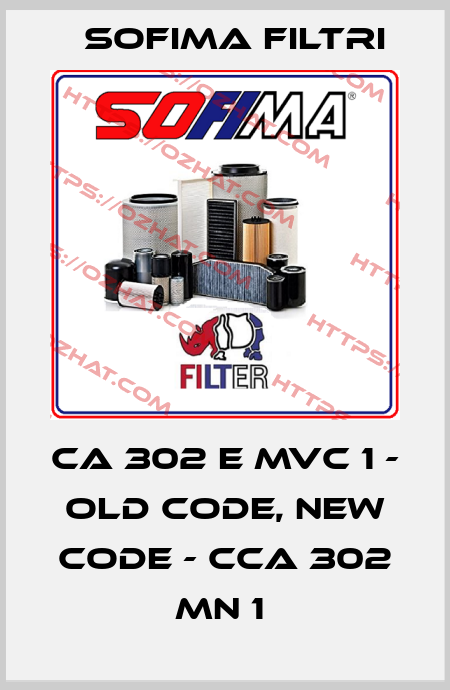 CA 302 E MVC 1 - old code, new code - CCA 302 MN 1  Sofima Filtri