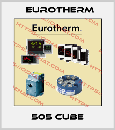 505 CUBE Eurotherm