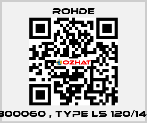 300060 , type LS 120/14  Rohde