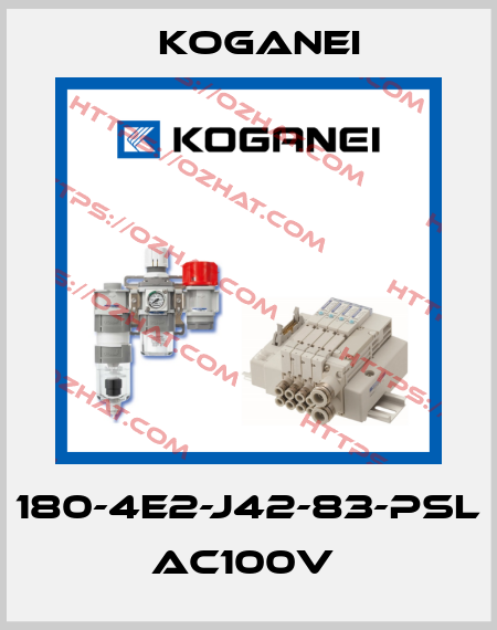 180-4E2-J42-83-PSL AC100V  Koganei