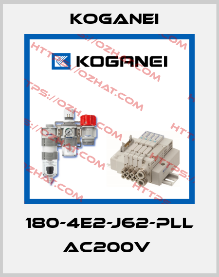 180-4E2-J62-PLL AC200V  Koganei