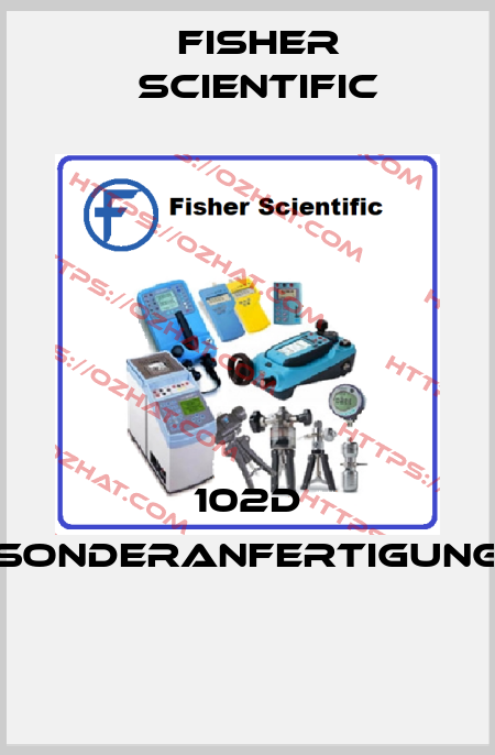 102D SONDERANFERTIGUNG  Fisher Scientific