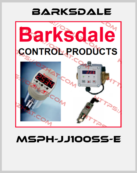 MSPH-JJ100SS-E  Barksdale