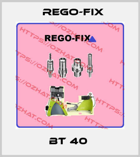 BT 40  Rego-Fix