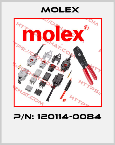 P/N: 120114-0084  Molex