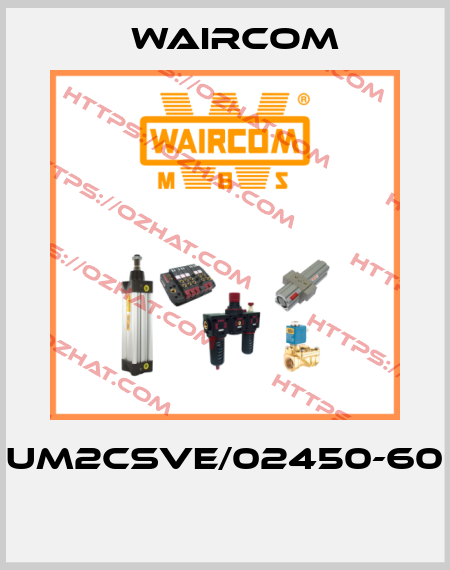 UM2CSVE/02450-60  Waircom