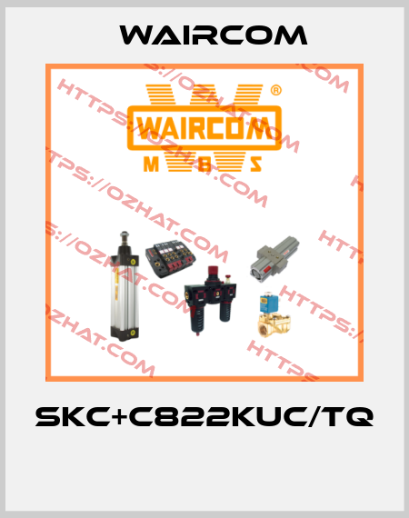 SKC+C822KUC/TQ  Waircom