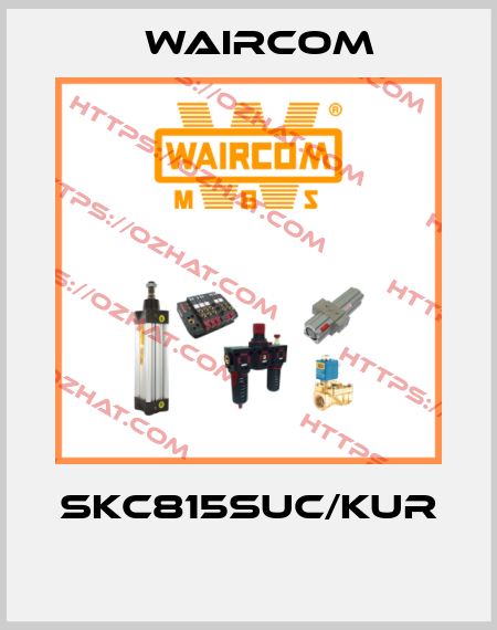 SKC815SUC/KUR  Waircom