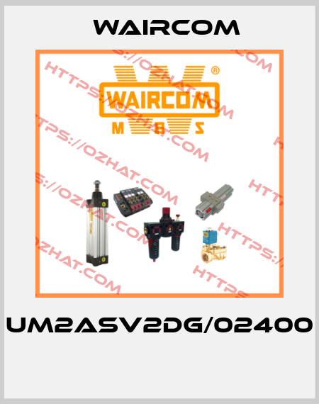 UM2ASV2DG/02400  Waircom