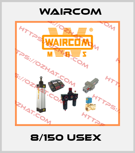 8/150 USEX  Waircom