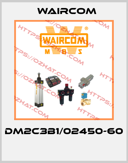 DM2C3B1/02450-60  Waircom