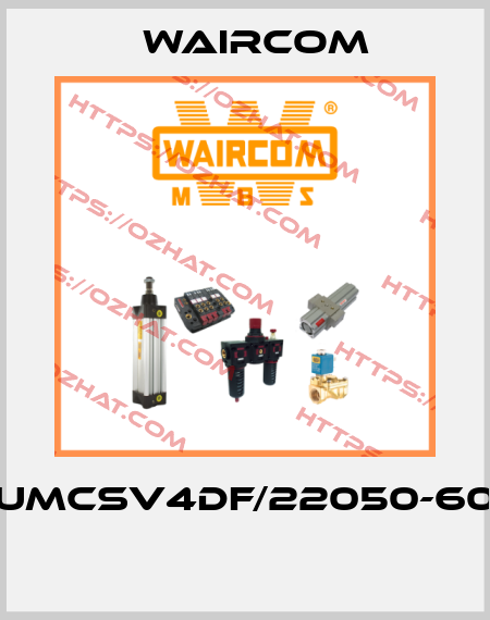 UMCSV4DF/22050-60  Waircom
