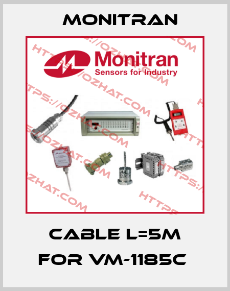 CABLE L=5M FOR VM-1185C  Monitran