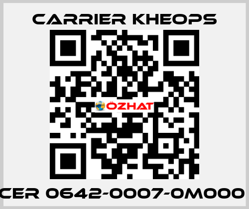 CER 0642-0007-0M000  Carrier Kheops