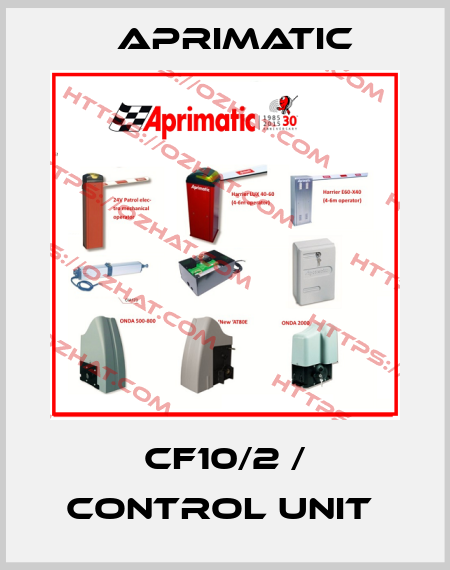 CF10/2 / CONTROL UNIT  Aprimatic