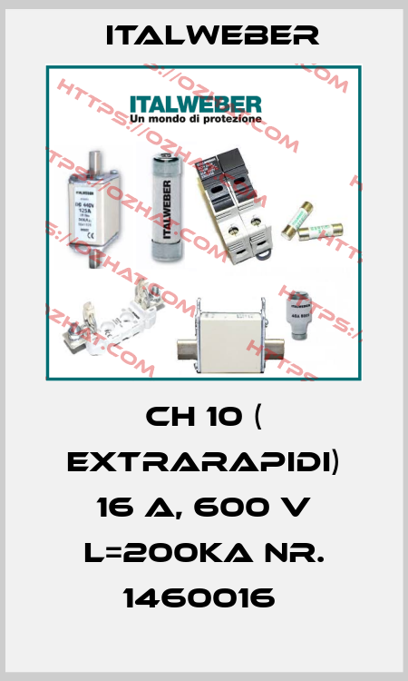 CH 10 ( EXTRARAPIDI) 16 A, 600 V L=200KA NR. 1460016  Italweber