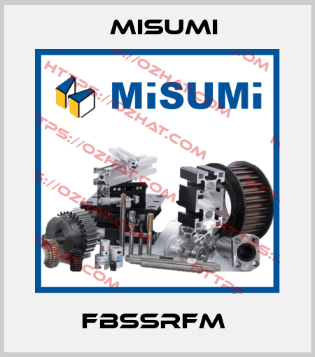 FBSSRFM  Misumi